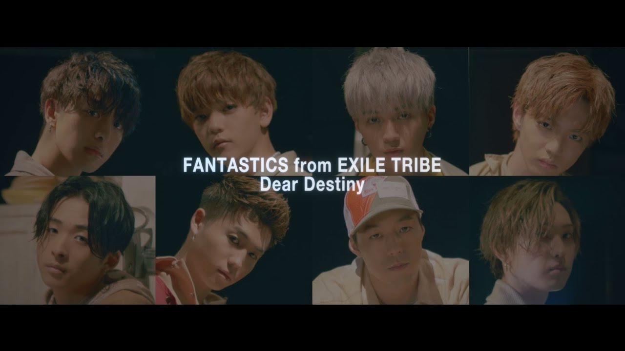 FANTASTICS from EXILE TRIBE / 「Dear Destiny」Music Video - YouTube