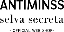 ANTIMINSS  selva secreta  -OFFICIAL WEB STORE-